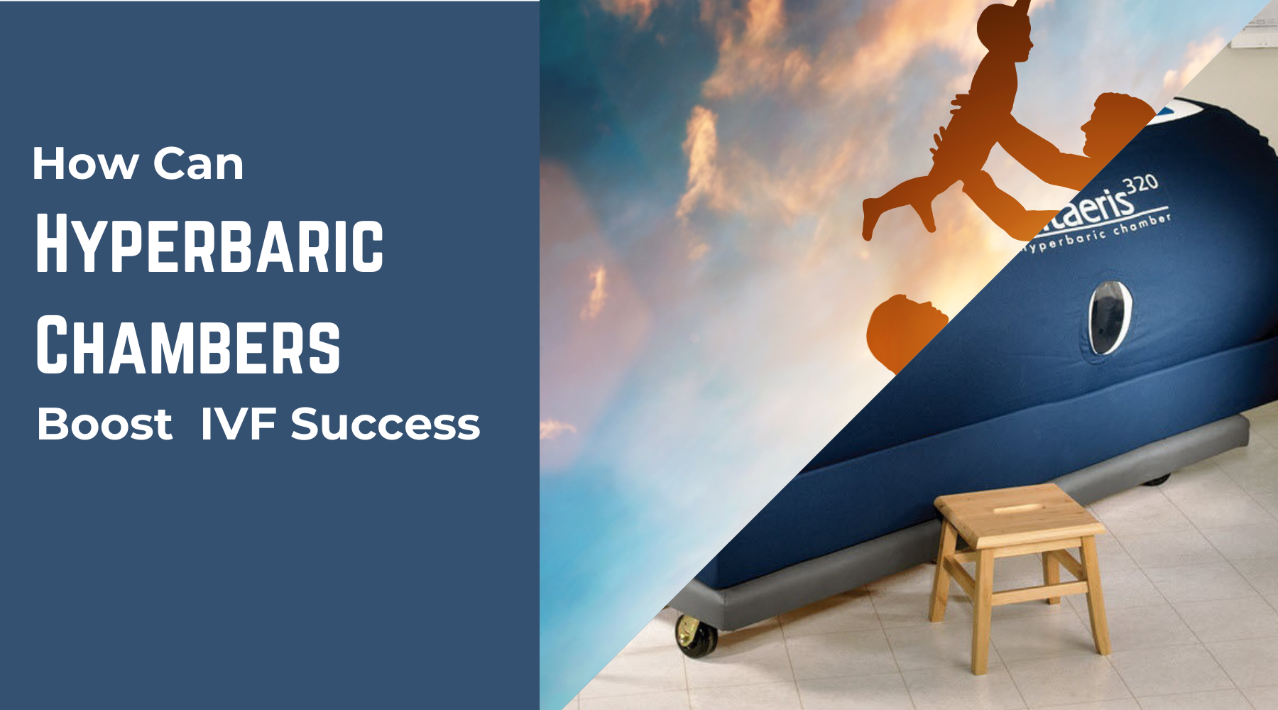 Can Hyperbaric Chambers Improve The Success Of IVF Treatment?