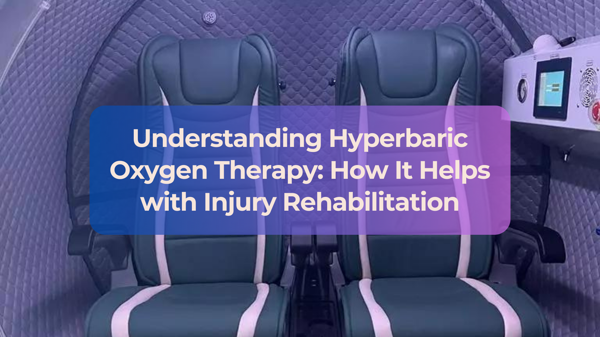How Hyperbaric Oxygen Therapy Helps with Injury Rehabilitation
