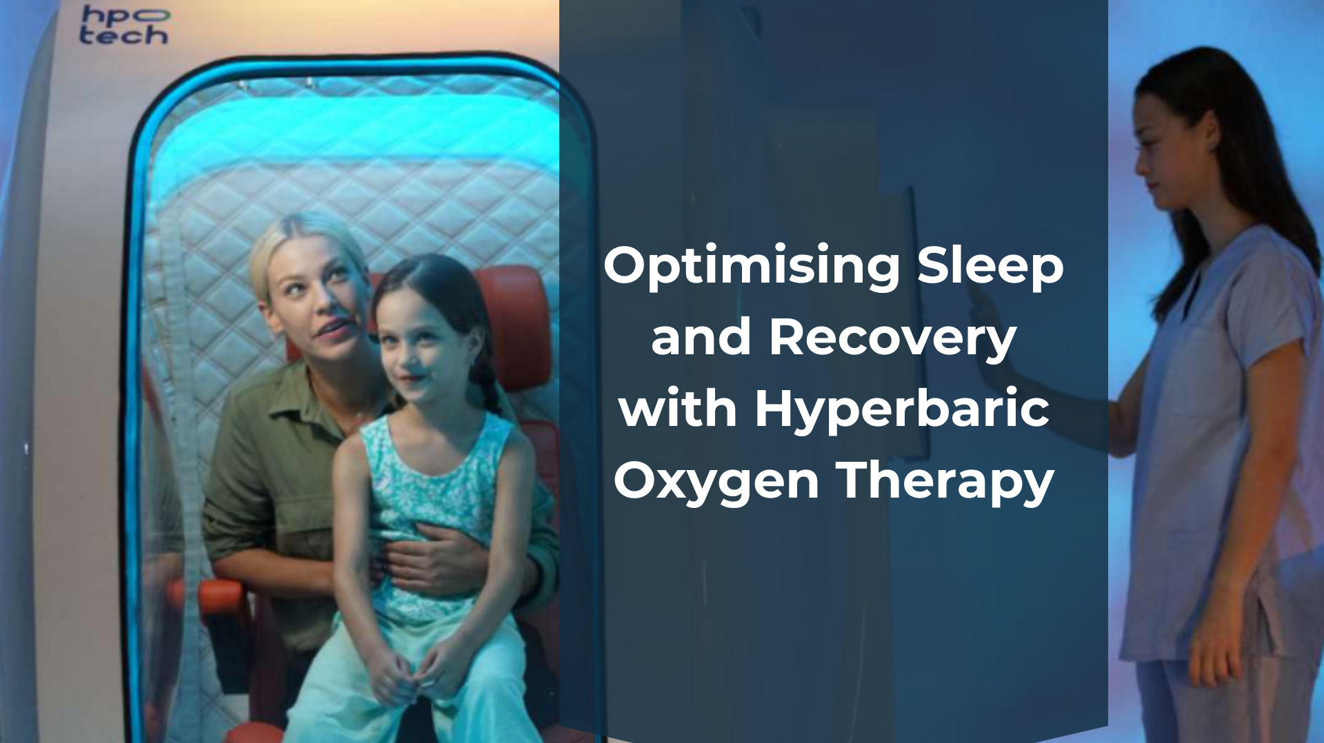 Optimising Sleep and Recovery with Hyperbaric Oxygen Therapy